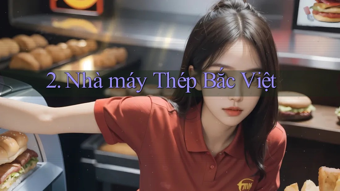 2. Nhà máy Thép Bắc Việt 2. Nhà máy Thép Bắc Việt