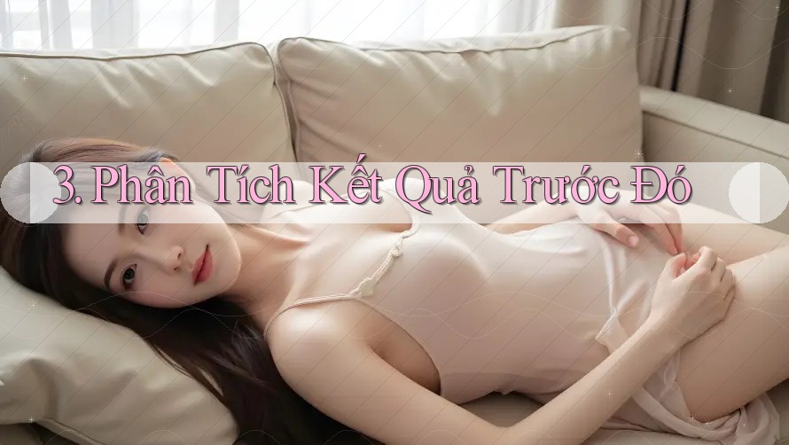 3. Phân Tích Kết Quả Trước Đó 3. Phân Tích Kết Quả Trước Đó