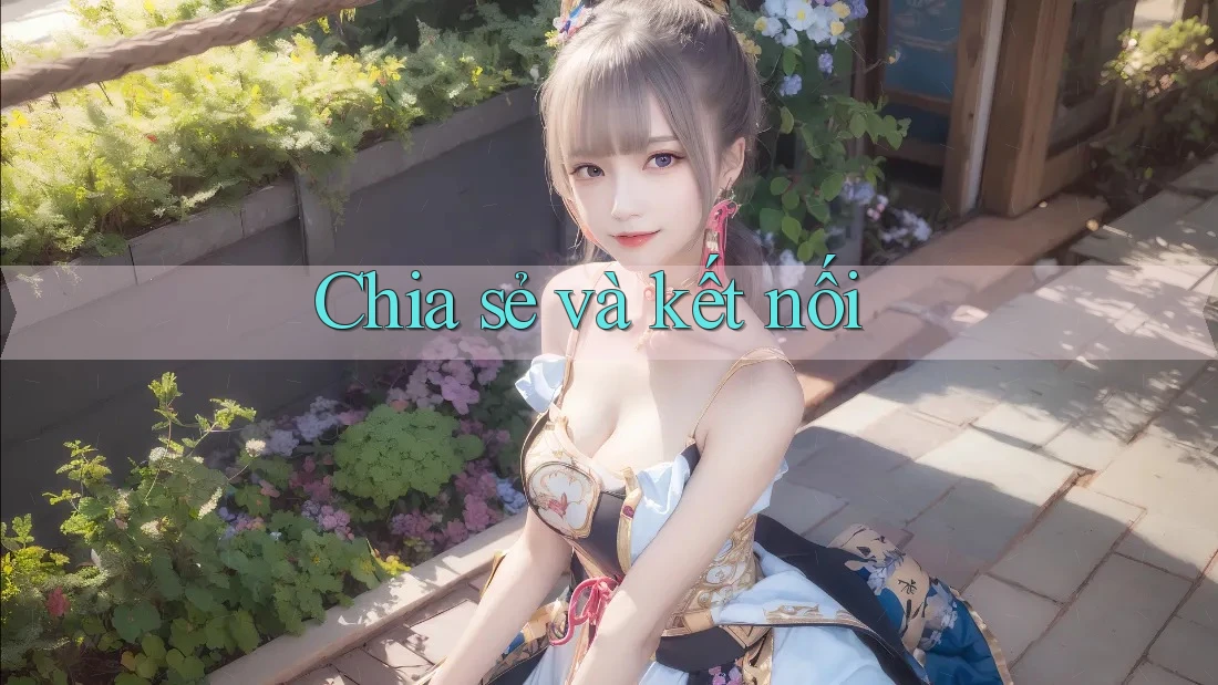 Chia sẻ và kết nối Chia sẻ và kết nối