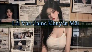 Lối vào Game khuyến mãi