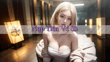 Nạp tiền Vé số