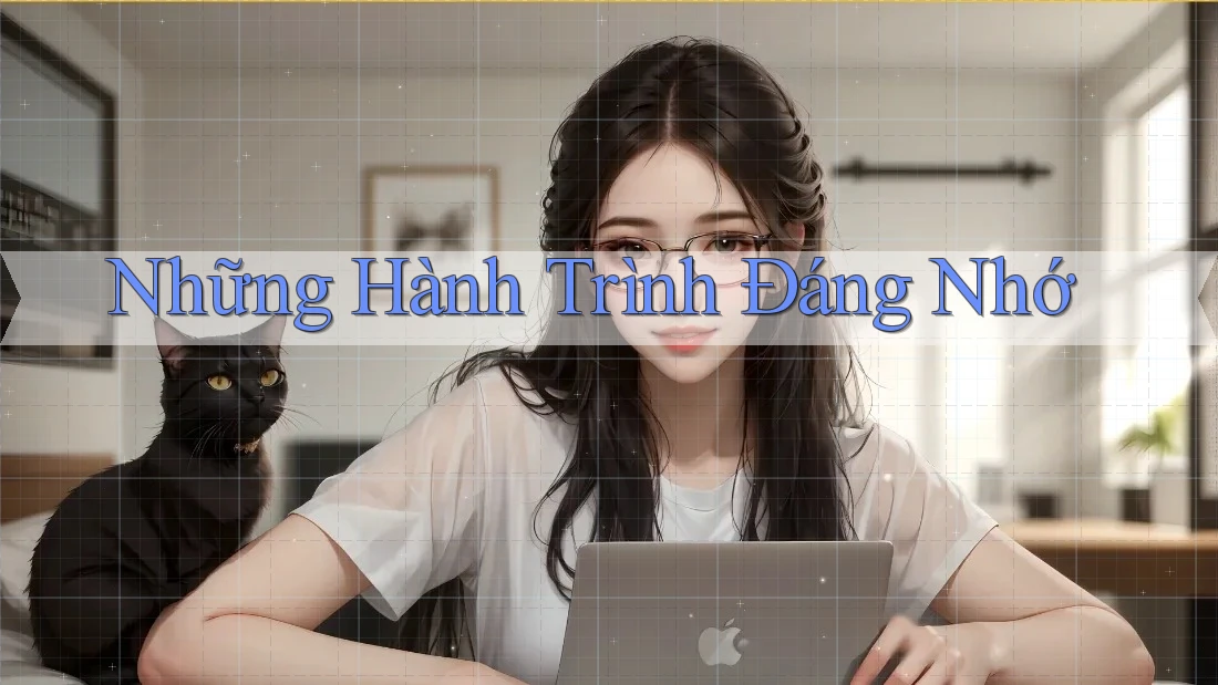 Những Hành Trình Đáng Nhớ