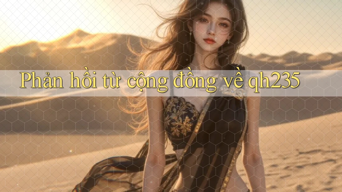 Phản hồi từ cộng đồng về qh235