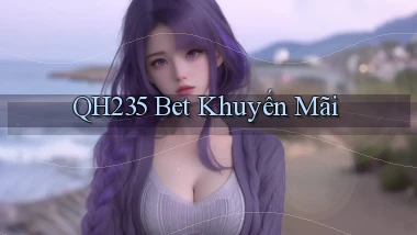 qh235  bet khuyến mãi