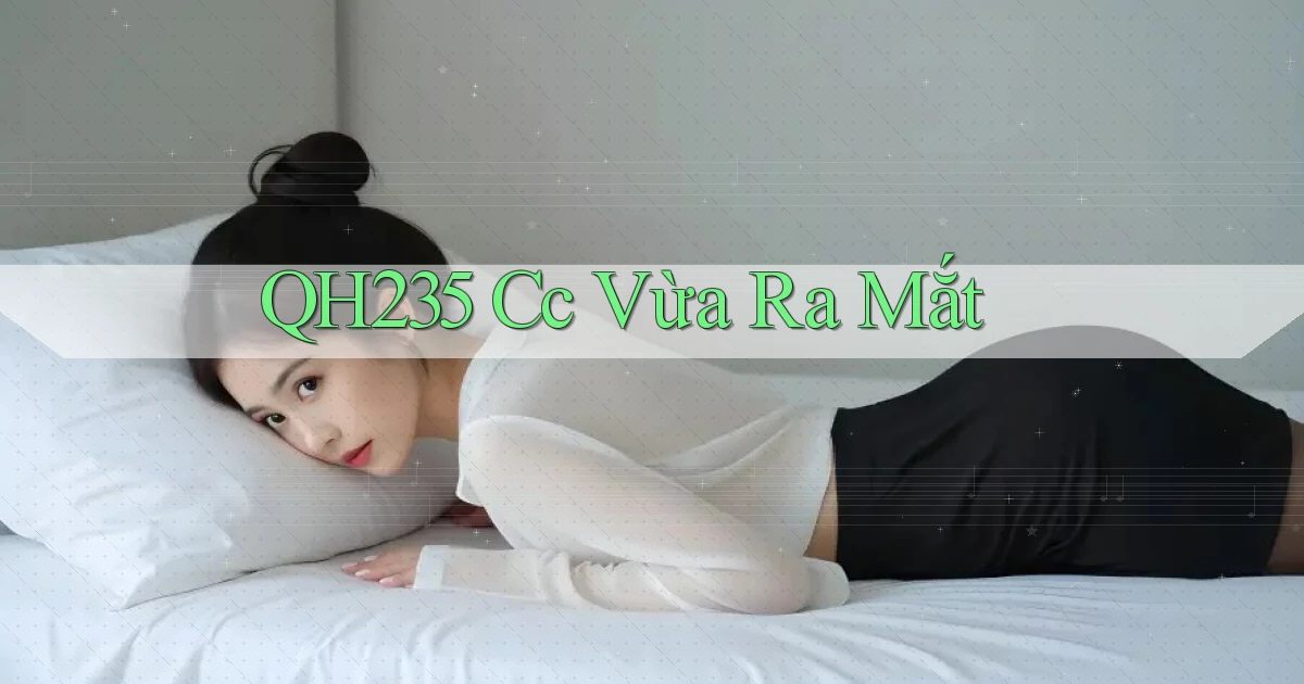 qh235 cc vừa ra mắt