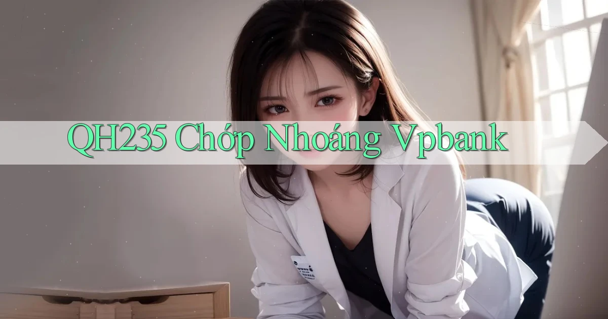 qh235 chớp nhoáng vpbank