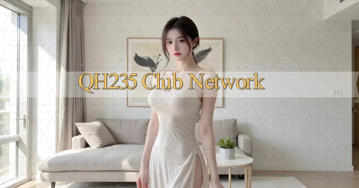 qh235  club network
