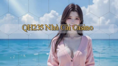 qh235  nhà cái casino