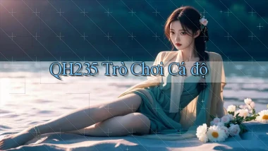 qh235  trò chơi cá độ