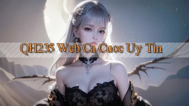 qh235  web ca cuoc uy tin