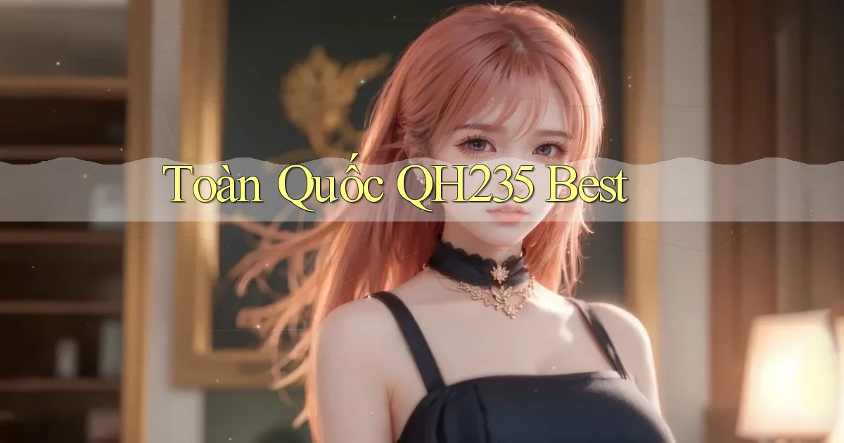 toàn quốc qh235 best