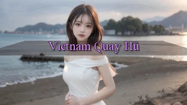 vietnam Quay hũ